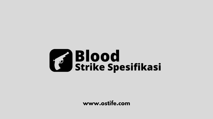 Spesifikasi Minimum untuk Bermain Blood Strike di PC